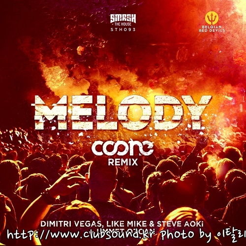 Dimitri Vegas, Like Mike & Steve Aoki vs. Ummet Ozcan - Melody (Coone Extended Remix).jpg
