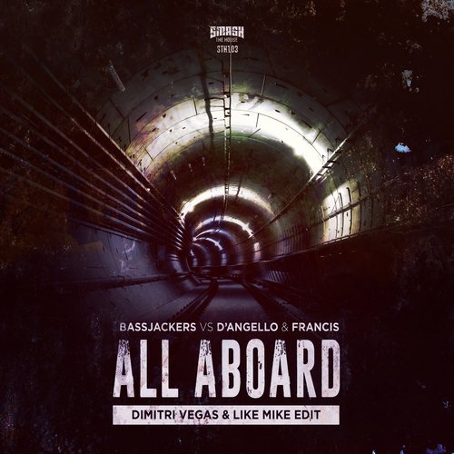 All Aboard (Dimitri Vegas & Like Mike Extended Edit) Bassjackers Vs. D'Angello & Francis - All Aboard (Dimitri Vegas & Like.jpg