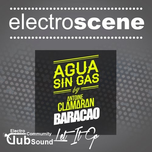Antoine Clamaran, Agua Sin Gas - Baracao (Let It Go) (Original Mix).jpg