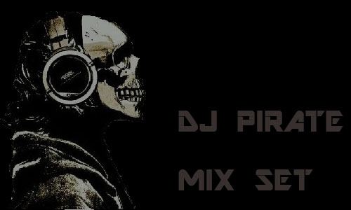 PIRATE.jpg : 일렉 좋아함?!! PIRATE이 업로드했던노래들! DJ PIRATE Eletro house mix Vol.#17
