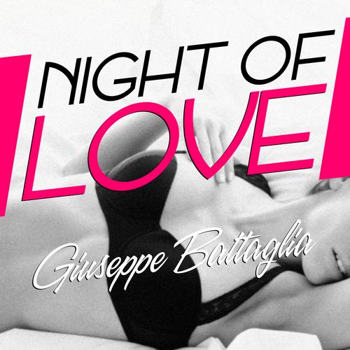 Giuseppe Battaglia - Night Of Love (Original Extended Mix).jpg