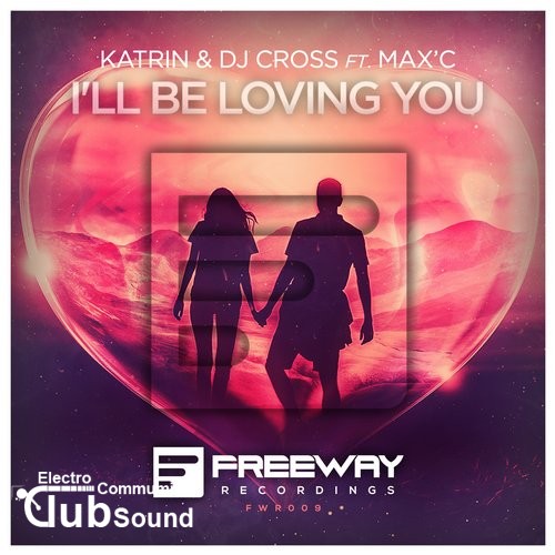 Katrin & DJ Cross feat. Max'C - Ill Be Loving You (Original Mix).jpg