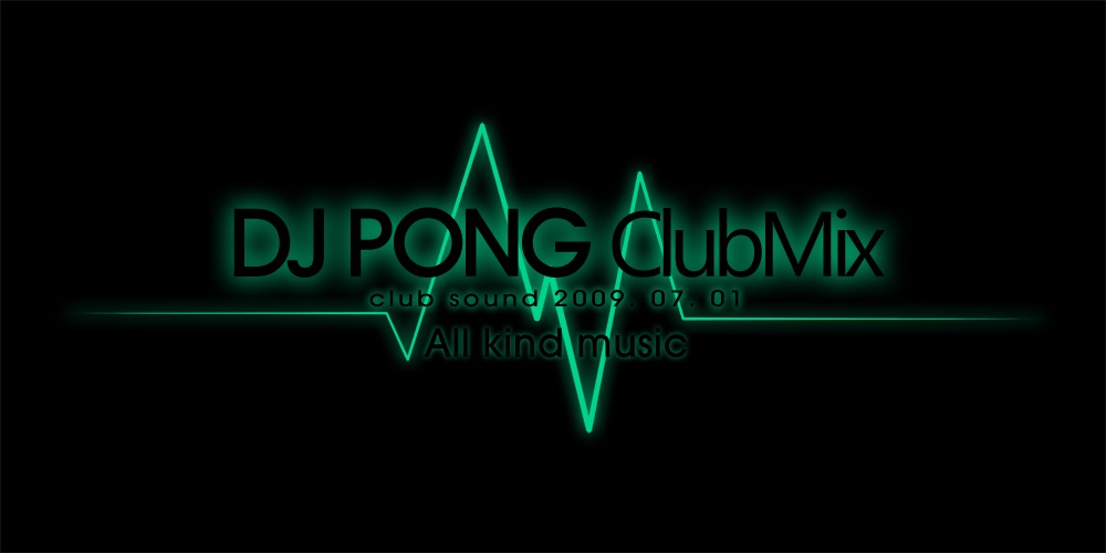 DJ Pong Pong Club mix ⓑ.jpg : [무료] 미치고 싶다면 DJ Pong Pong 과 함께 달립시당!!!!!