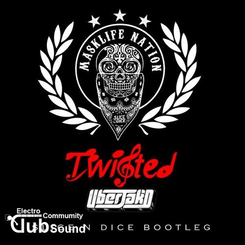 Uberjak'd - Twisted (Slice N Dice Bootleg).jpg