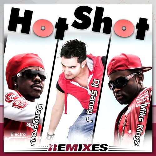 DJ Sanny J feat. Dangerous & Mike Kingz - Hot Shot (Stephan F Remix).jpg