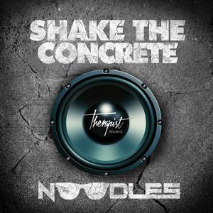 Shake The Concrete (Original Mix).jpg : ★★ SSS주말끝2 ** Noodles - Shake The Concrete (Original Mix) ** + @ ★★ Shake The Concrete (Original Mix).jpg : ★★ SSS주말끝2 ** Noodles - Shake The Concrete (Original Mix) ** + @ ★★