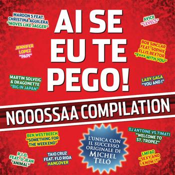 va--e2-80-93-ai-se-eu-te-pego--e2-80-93-nooossaa-compilation-2012-mp3.jpg : Michel Teló - Ai Se Eu Te Pego (Eddy Remix)