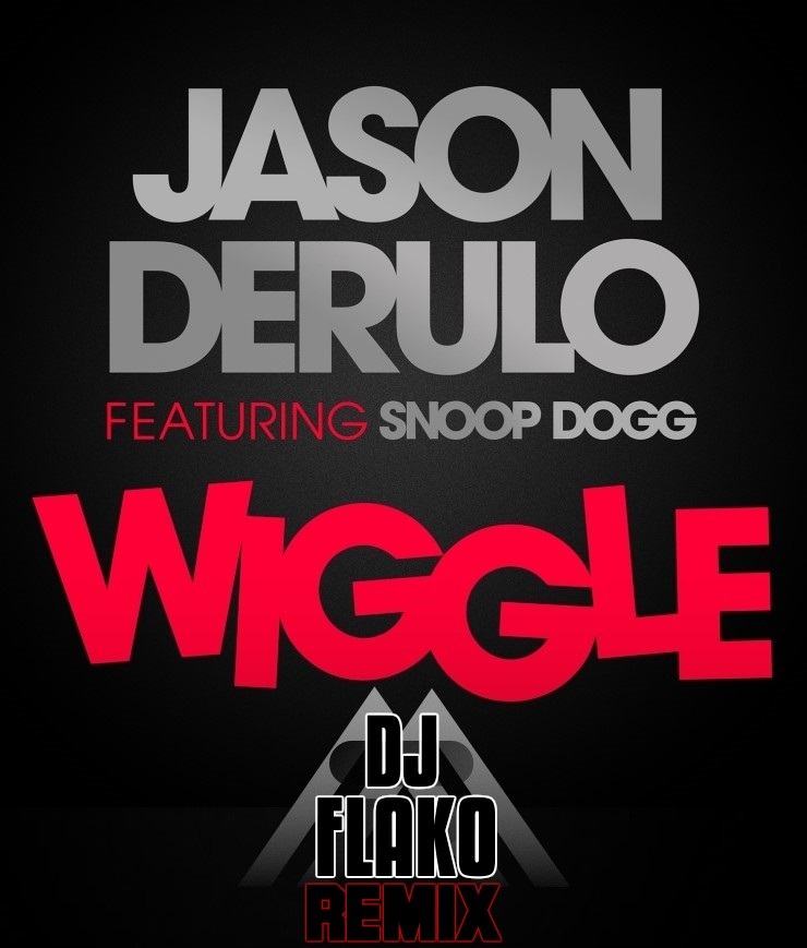 Jason Derulo - Wiggle (DJ FLAKO REMIX).jpg : 국내EDM프로듀서 DJ FLAKO의 새로운 리믹스 공개! Jason Derulo Ft. Snoop Dogg - Wiggle (DJ FLAKO REMIX)