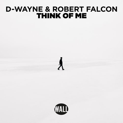 D-Wayne & Robert Falcon - Think Of Me (Extended Mix).jpg
