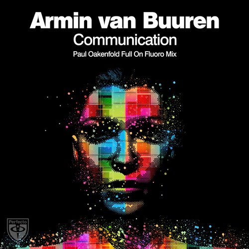 10672699.jpg : 7+ Armin van Buuren - Communication (Paul Oakenfold Full On Fluoro Mix)