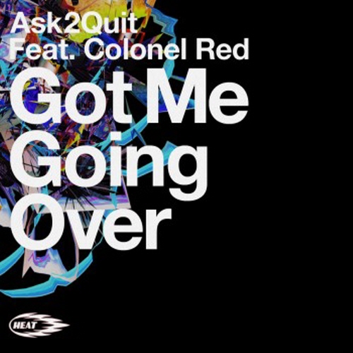 Colonel Red & Ask2quit - Got Me Going Over (Wayne & Woods Remix) [320Kbps].jpg : Colonel Red & Ask2quit - Got Me Going Over (Wayne & Woods Remix) [320Kbps]