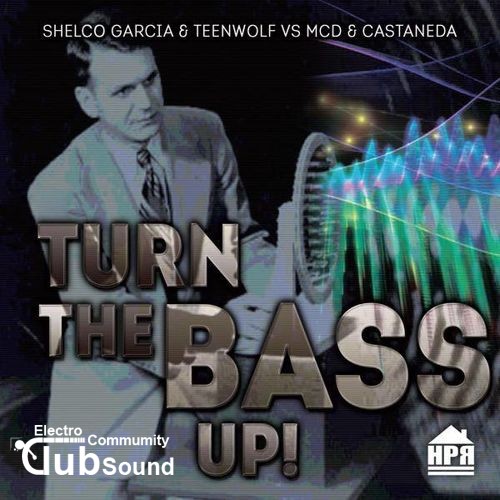 (320kbps) Shelco Garcia & TeenWolf vs. MCD & Castaneda - Turn The Bass Up (Original Mix).jpg