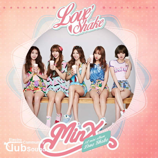 MINX-Love-Shake[1].jpg : 밍스 - Love Shake 140 (To.Park.Remix)