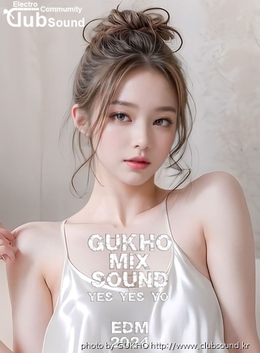 GUKHO MIX SOUND_EDM YES YES YO 2024_1 IMG.jpg