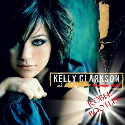 Stronger 2k13.jpg : [무료★] ①Older Grand - Bingo! (Original Mix) ②Kelly Clarkson - Stronger 2k13 (Robee Bootleg) ③Leaving (DJ BlaaX Mash Up) ④Brad Smit - Aaah (JamieD Remix) ⑤Say Whoo! (Original Mix)(Dirty Dutch Aftershock Anthem) + 1