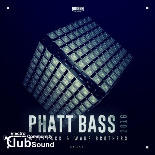 Wolfpack & Warp Brothers - Phatt Bass 2016 (Original Mix).jpg