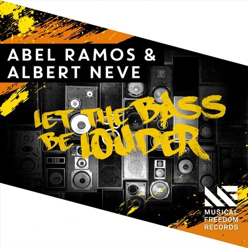Abel Ramos & Albert Neve - Let The Bass Be Louder (Extended Mix).jpg