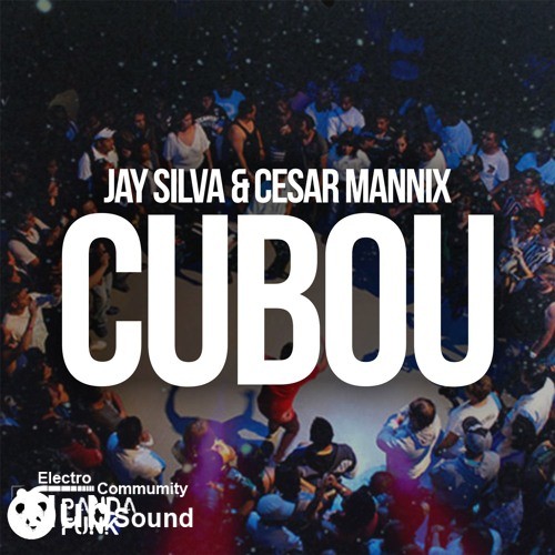 Jay Silva & Cesar Mannix - CUBOU (Original Mix).jpg
