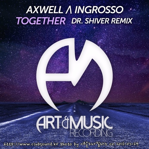 Axwell & Ingrosso - Together (Dr. Shiver Remix).jpg