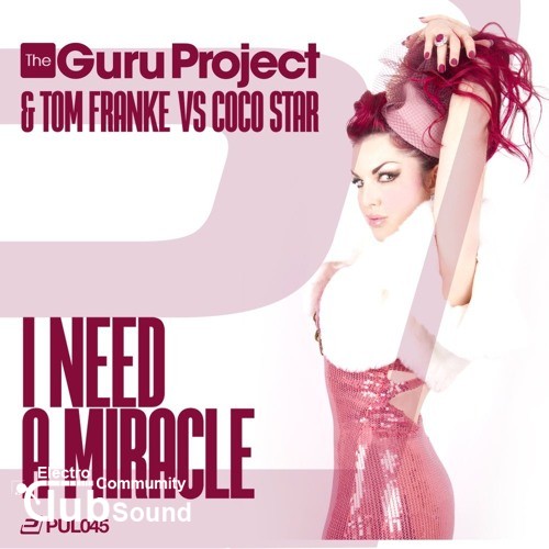 Guru Project & Tom Franke vs. Coco Star - I Need A Miracle (Vita & Afshin Rasti Remix).jpg