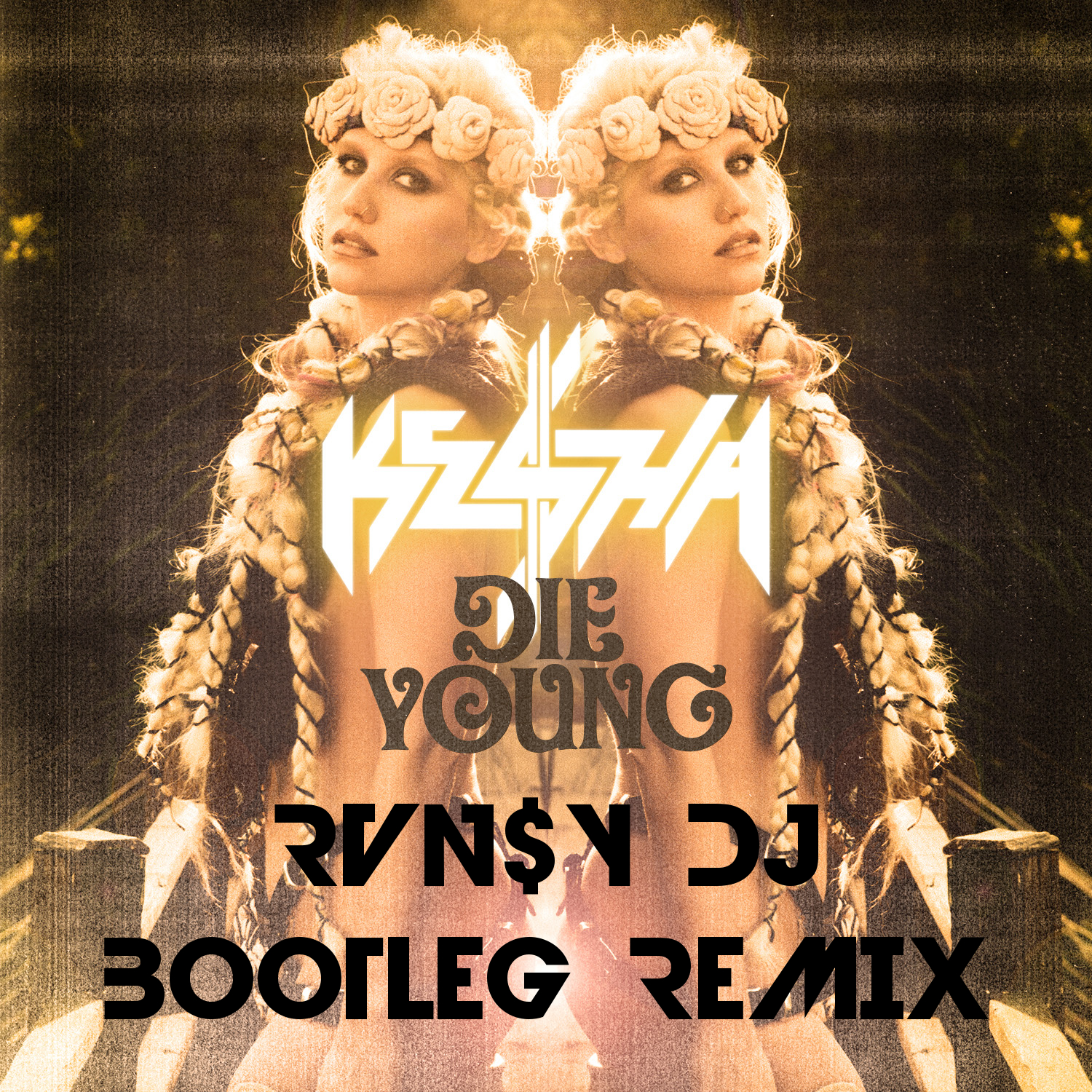 Die Young (Rvn$y DJ Bootleg Remix).jpg