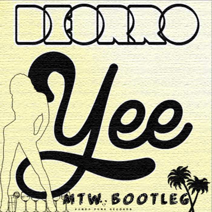 %%S Deorro - Yee (MTW Bootleg).jpg