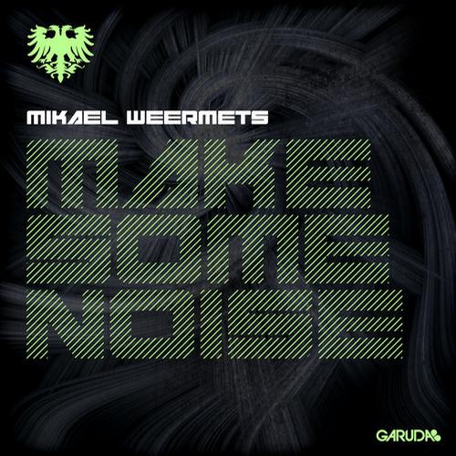 Mikael Weermets - Make Some Noise (Original Mix).jpg