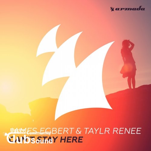 James Egbert & Taylr Renee - Cant Stay Here (Original Mix).jpg