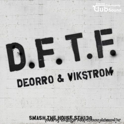 Deorro & Vikstrom - DFTF (Original Mix) Deorro & Vikstrom - D.F.T.F.jpg