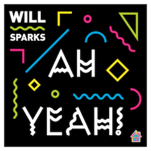 Will Sparks - Ah Yeah! (Original Mix).jpg : ①Liquid Cardboard (DJ VITALIS Mash Up) ②Will Sparks - Ah Yeah! (Original Mix) ③Baila Baila (Original Club Mix) ④I Love Poland (TJR Remix) ⑤TONIC - In The House (Audiobot Remix) + 2