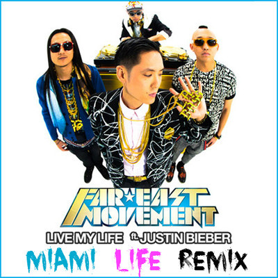 artworks-000019324074-wk446e-crop.jpg : Far East Movement - Live My Life (Miami Life Remix)