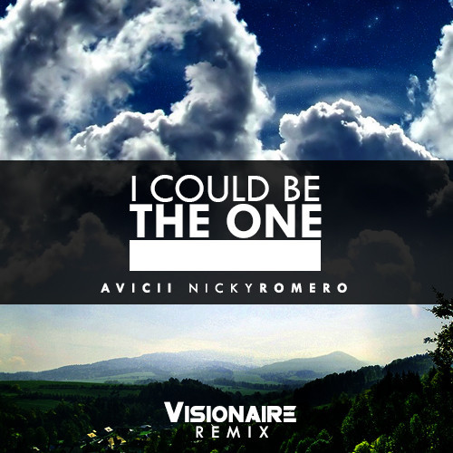 I Could Be The One [ Dirty Dutch Visionaire Remix ].jpg : ①Avicii vs Nicky Romero - I Could Be The One (Dirty Dutch Visionaire Remix) ②TJR vs Vitz - Higher (Heaven Crew Bootleg) ③Kick - Fest Hos Mig (Omar! Remix) ④Bocca Di Rosa (Bsharry Remix) ⑤My Greatest Fear (Vanya Dyba Mash Up) + 1