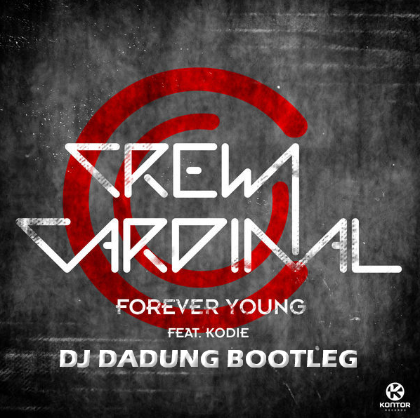 Crew Cardinal feat. Kodie - Forever Young (DJ DADUNG Bootleg) Jacket.png : 이번주차트1위노립니다 ★ Forever Young (DJ DADUNG Bootleg) - Crew Cardinal feat. Kodie ★