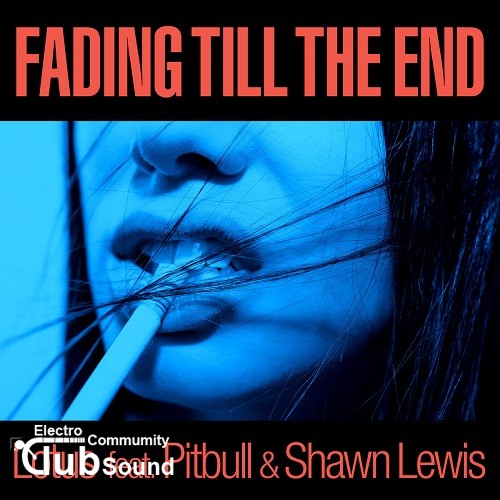 Lotus feat. Pitbull & Shawn Lewis - Fading Till The End (Sean Finn Extended).jpg