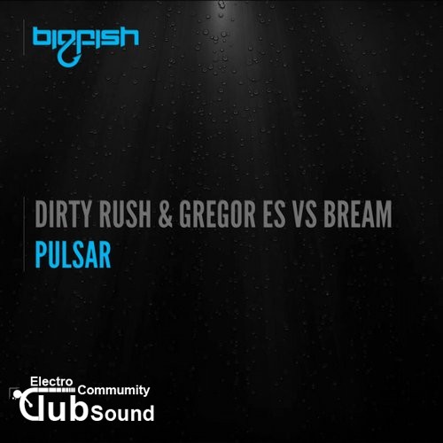 Bream, Drity Rush & Gregor Es - Pulsar (Original Mix).jpg