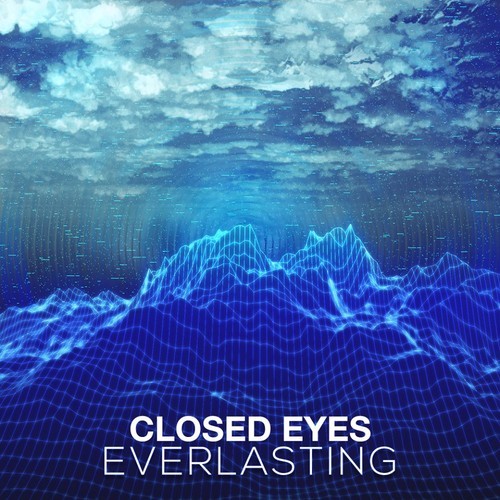 Closed Eyes - Everlasting (Original Mix).jpg