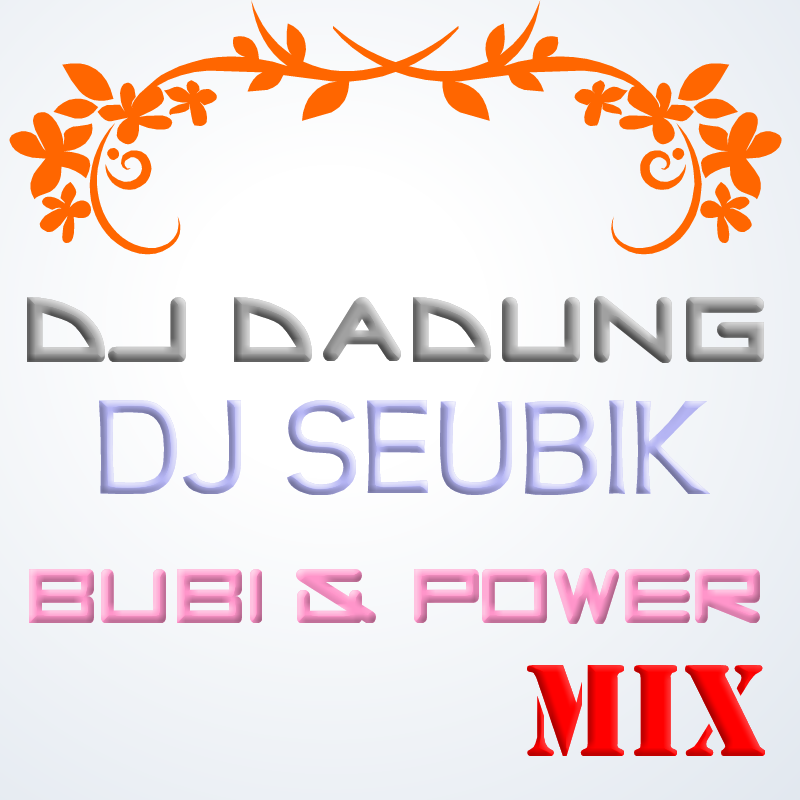DJ Seubik Vs DJ DADUNG - BuBi & Power Mix Album Logo.png : 무료 @ ★★ DJ Seubik Vs DJ DADUNG - BuBi & Power Mix ★★