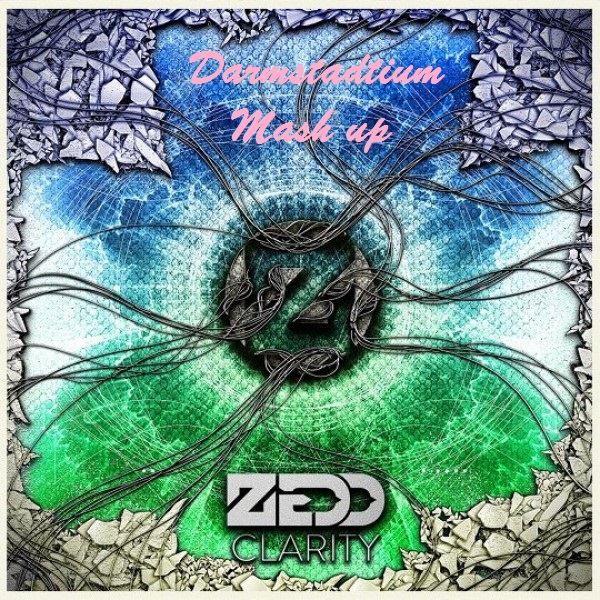 Cover.jpg : LaXX VS Zedd Vs MUST DIE! - Step Two Vs Clarity Vs Gem Shards (Darmstadtium Mash Up) 자작 MASH UP