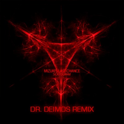 artworks-000029127749-vk2x1n-crop.jpg : Mizuki's Last Chance - Sicktogram (Dr. Deimos Remix)