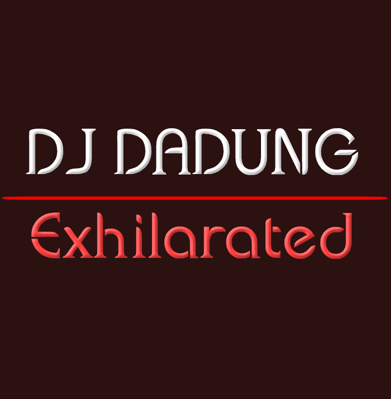DJ DADUNG Exhilarated Album Jacket #.png : #FREEDOWN ★★★ DJ DADUNG - Exhilarated Mix ★★★ 더할말이있겠어??