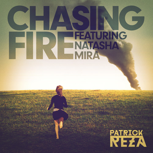 PatrickReza feat. Natasha Mira - Chasing Fire.jpg