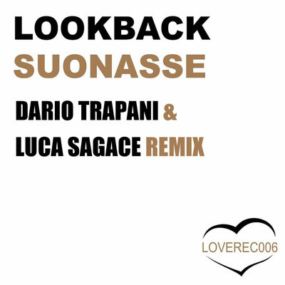 artworks-000016655757-3upuz9-crop.jpg : Lookback - Suonasse (Dario Trapani & Luca Sagace Remix)