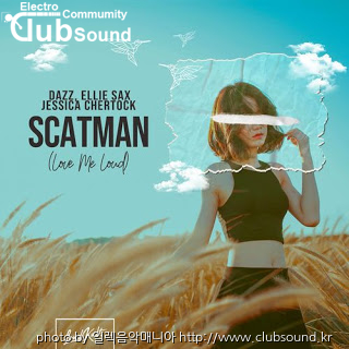 Dazz & Ellie Sax Feat. Jessica Chertock - Scatman (Love Me Loud) (Original Mix) [LoudKult Records].jpg
