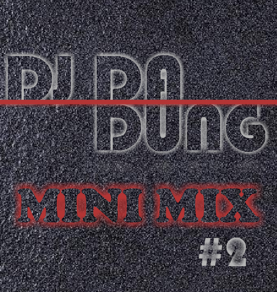 MINI MIX 2.png : @@@@@★★★★★★★★ DJ DADUNG - MINI MIX VOL.2 ★★★★★★★★@@@@@