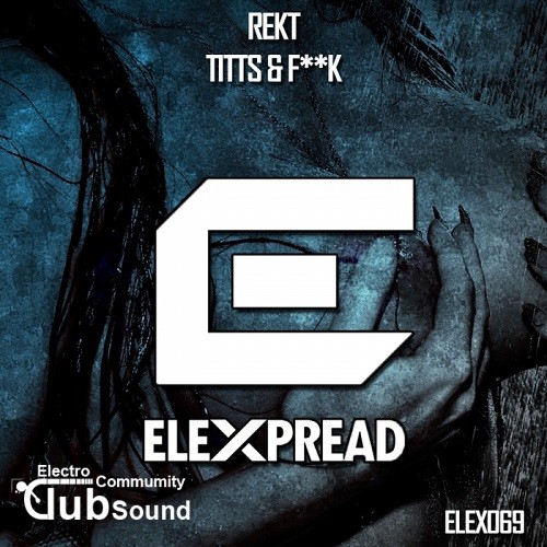 REKT - Titts & Fuck (Original Mix).jpg