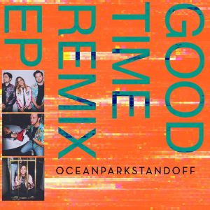 OCEAN-PARK-STANDOFF-–-GOOD-TIME-R3HAB-REMIX-300x300.jpg