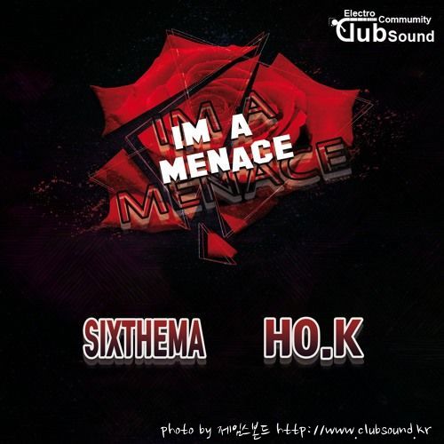 Sixthema & HO.K - Im A Menace (Original Mix).jpg