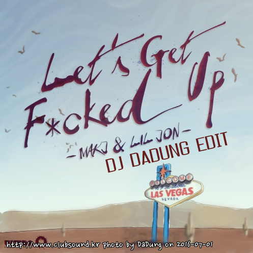 123123.png : ★★ Let's Get Fucked Up (DJ DADUNG EDIT) ★★ 7월 26일 입대합니다.