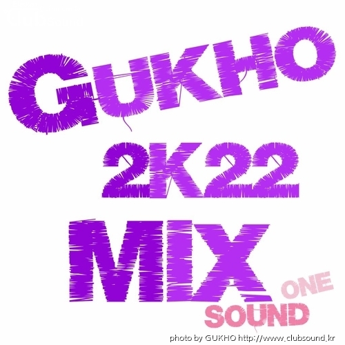 GUKHO_MIX 2K22 SOUND ONE.jpg