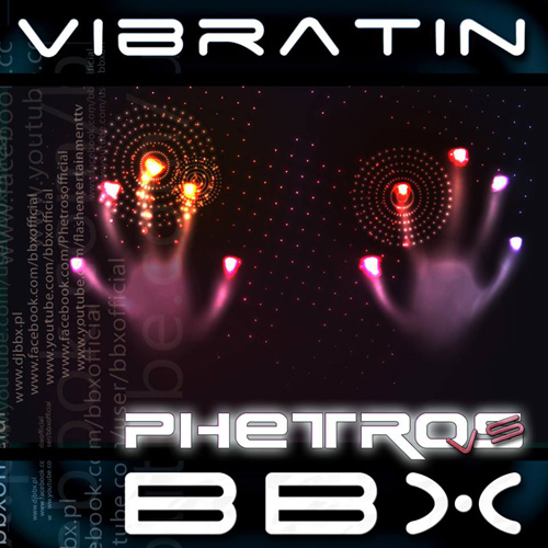 Phetros vs. BBX - Vibratin'.jpg : Phetros vs. BBX - Vibratin' (Extended Mix) , Phetros vs. BBX - Vibratin' (Radio Mix) +1